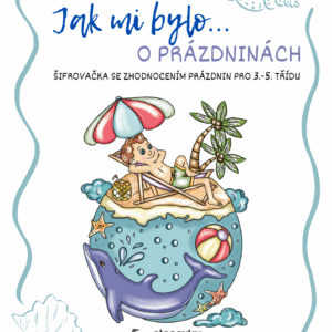 Jak mi bylo... O prázdninách