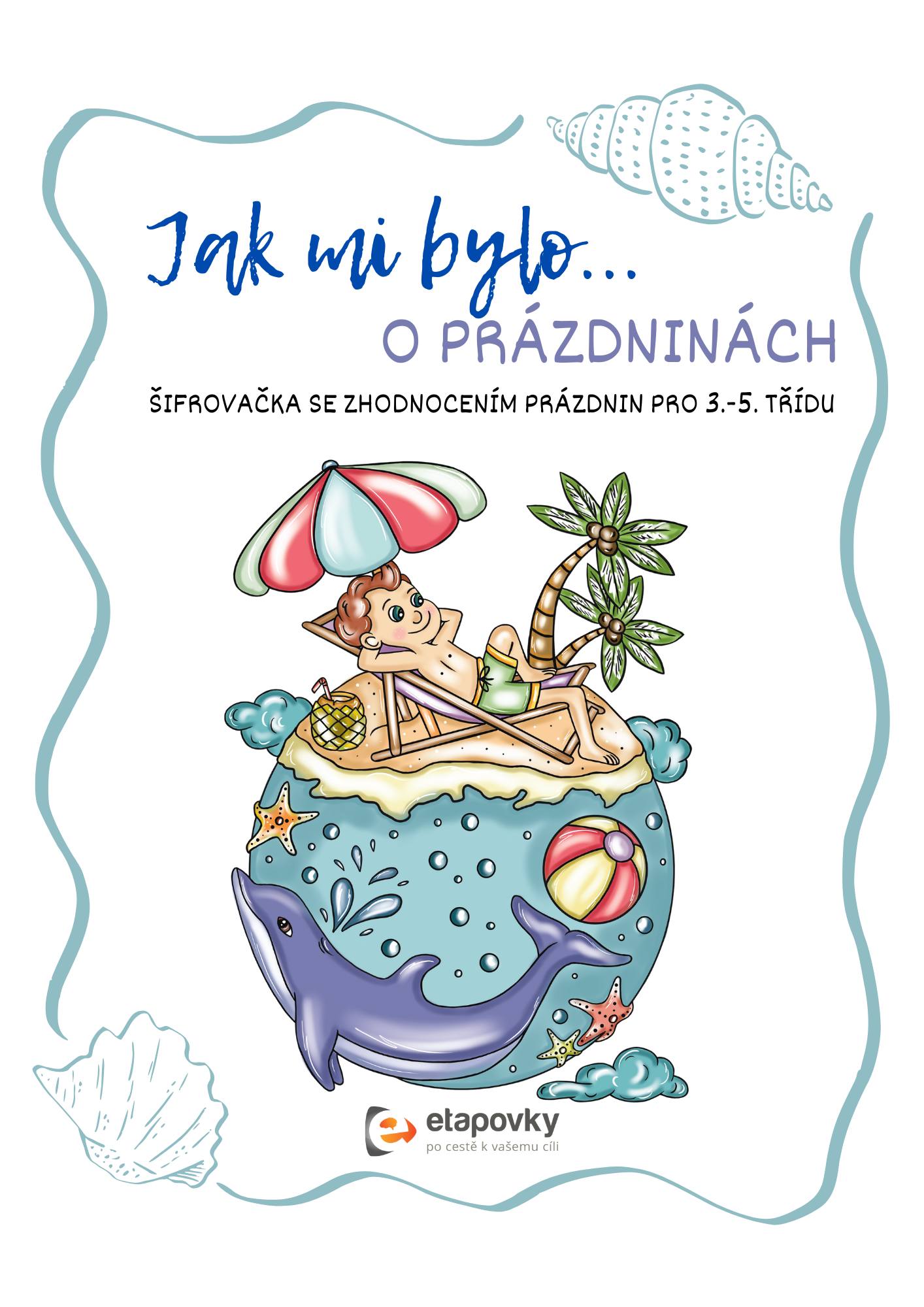 Jak mi bylo... O prázdninách